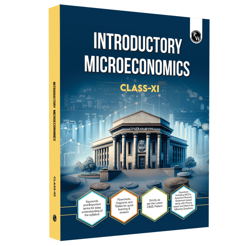 CBSE Class 11 Introductory Microeconomics Chapter-wise Textbook l 500+ MCQs and Practice Questions with Detailed Solutions and Flowcharts For 2025 Exam