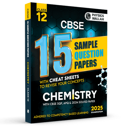 CBSE 15 Sample Question Papers Class 12 Chemistry for 2025 Exam | Competency-Based Learning | PYQ 2024 with Topper's Explanations, CBSE SQP & CBSE Practice Questions