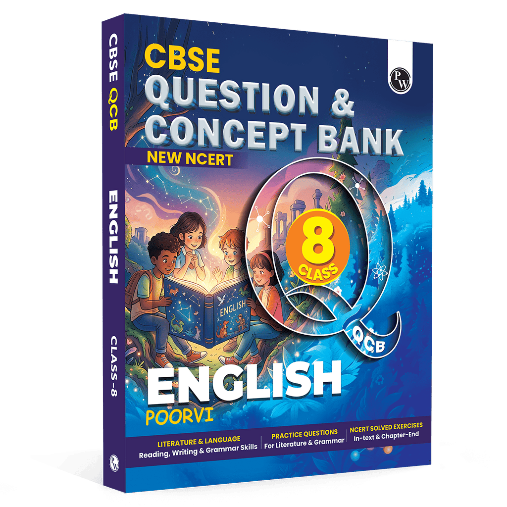 PW Concept & Question Bank Class 8 New NCERT English (Poorvi) for 2026 Exams| NCERT Exercises with Detailed Solutions | Literature & Language (Reading, Writing & Grammar) Practice Questions