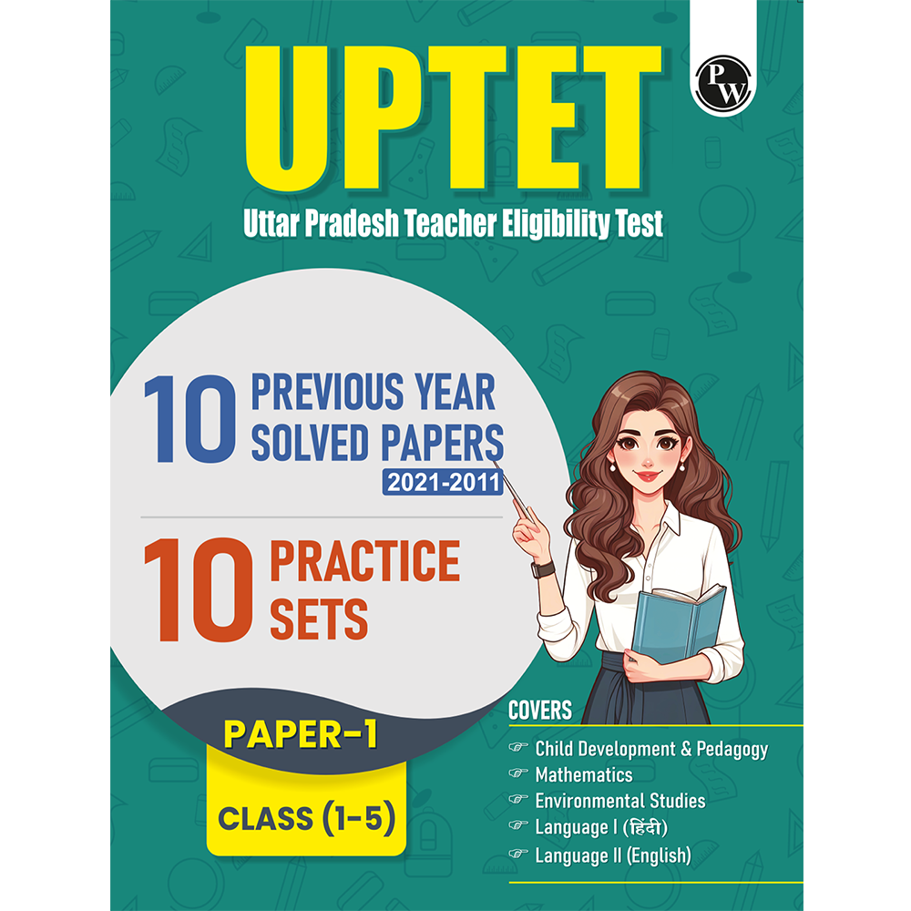 PW UPTET Paper 1 Class 1-5 Teacher Eligibility Test Exam 2026 | 10 Previous Year Solved Papers (2021-2011) and 10 Practice Sets | CDP, EVS, Maths, English, Hindi | 3000+ Questions