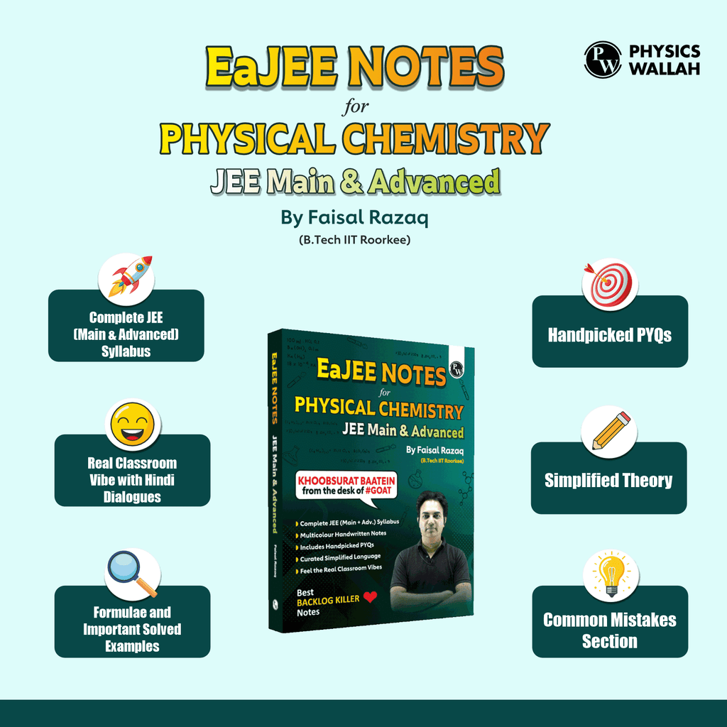 Digital-Book + EaJEE Handwritten Notes For Physical Chemistry By Faisal Razaq | Chapterwise and Topicwise 1200+ Questions | Complete JEE Main & Advanced Syllabus | Handpicked PYQs