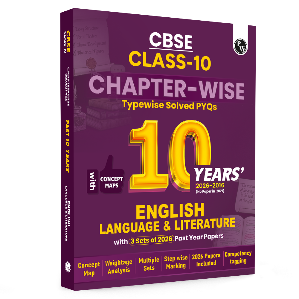 PW CBSE Class 10 English Language & Literature PYQ Chapter-wise, Topic-wise & Typewise 10 Years Solved PYQs (2026-2016) with 3 Multiple Sets of 2026 For 2027 Board Exams | Concept Maps, Competency Tagging