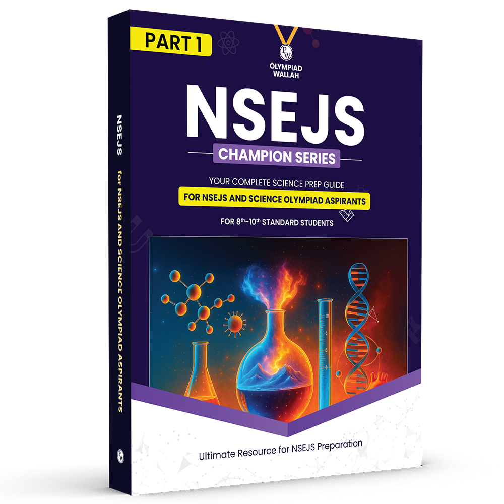 PW Olympiad Wallah NSEJS Class 8th-10th Science (Part 1) For 2026 | For NSEJS, INJSO, IJSO Exam | Expert Crafted Content | PYQ, Practice Questions, Detailed Solutions
