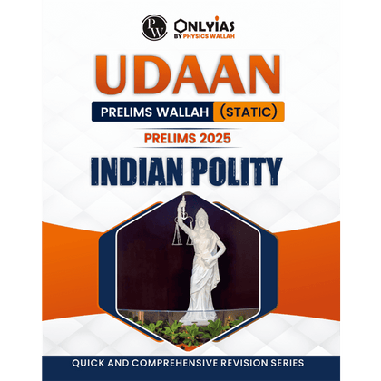 UDAAN (Prelims Wallah Static) Indian Polity For 2025 Exams