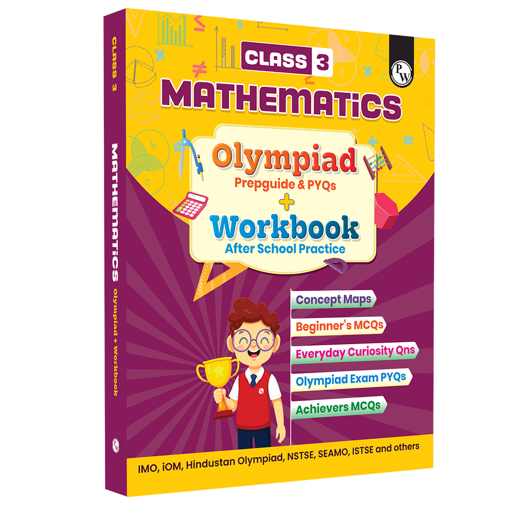 PW Olympiad Plus Workbook For Class 3 Mathematics Prepguide, Concept Map, PYQs and Worksheets For After School Practice | IMO, iOM, Hindustan Olympiad, NSTSE, SEAMO, ISTSE and Others