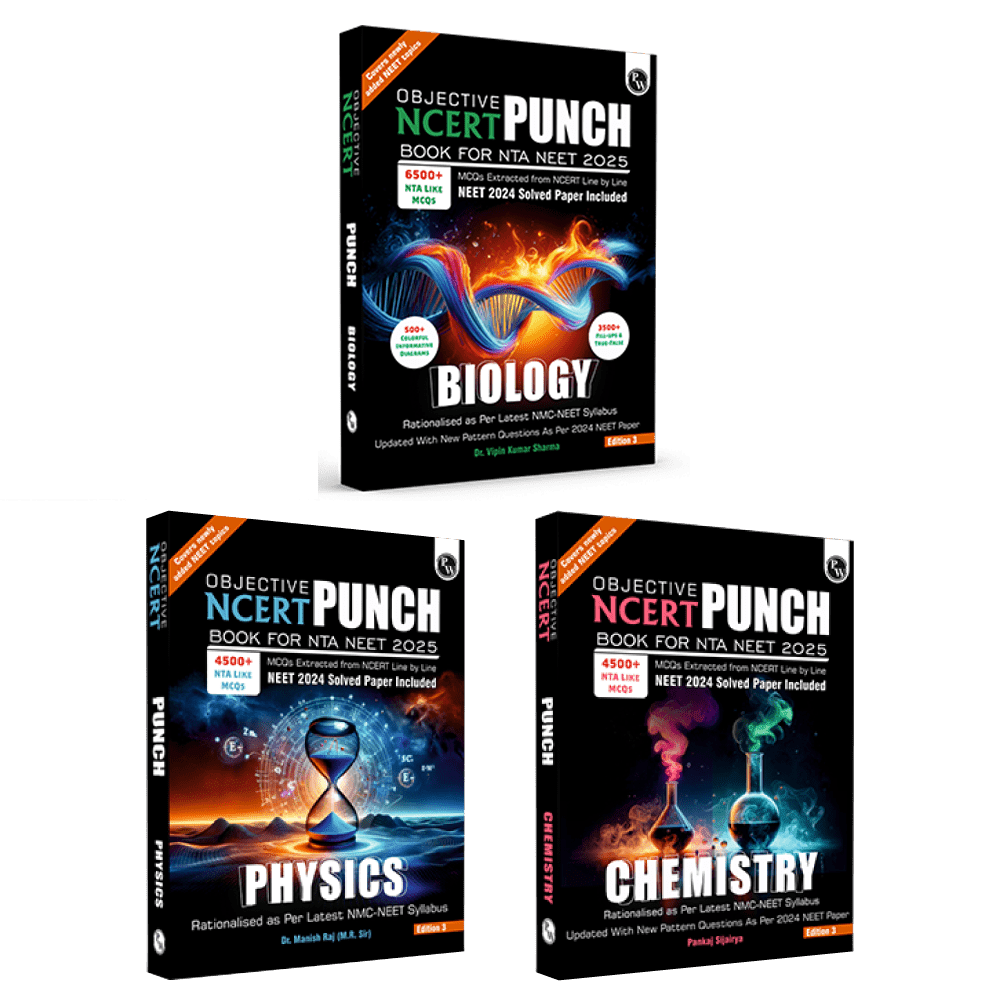 Objective NCERT Punch Physics, Chemistry, Biology For NEET 2025 l Updated with New Topics and Rationalised As per NMC NEET Syllabus with NEET 2024 Solved Paper