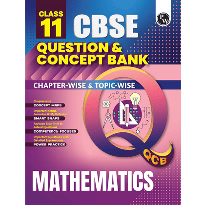 PW CBSE Class 11 Question & Concept Bank (QCB) Mathematics Chapter-wclass 11 maths question bankise and Topic-wise Solved Questions For 2027 Exams with Competency Based Question