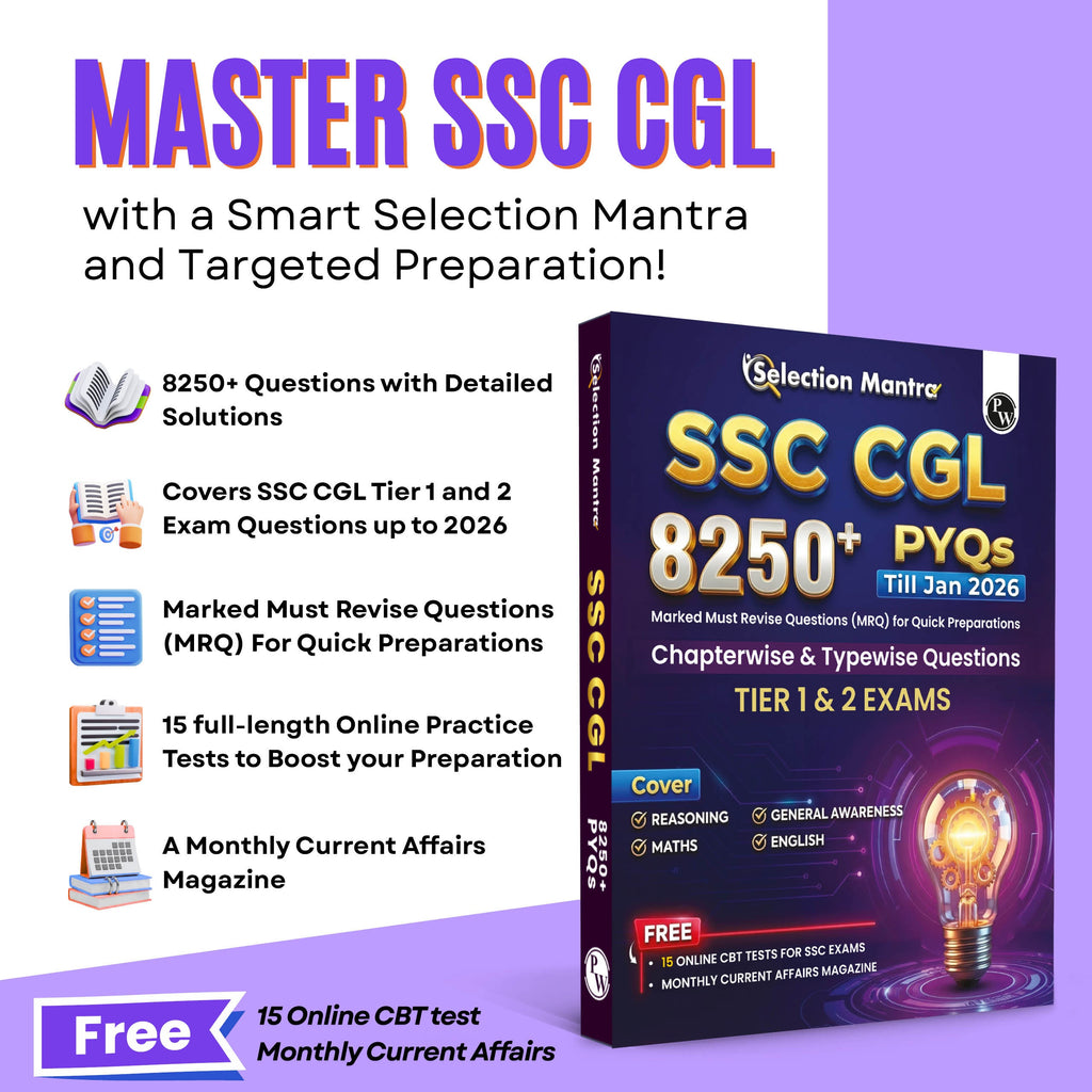 PW Selection Mantra For SSC CGL Tier 1 & 2 Exams 2026-27 | 8250+ PYQs Till Jan 2026 l Chapterwise & Typewise Questions | Reasoning, General Awareness, Maths, English & 15 Online CBT Tests