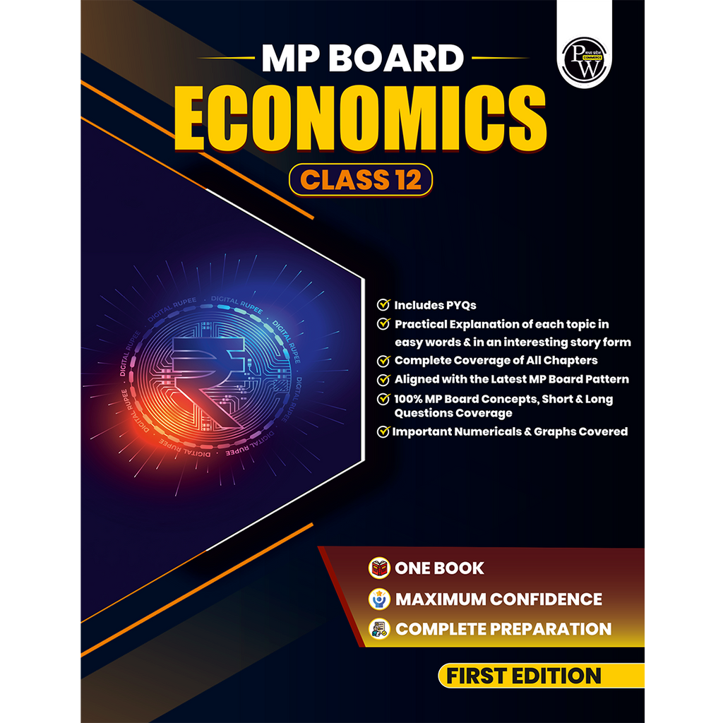 PW MP Board Economics Book For Class 12 | Includes PYQs, Complete Syllabus Coverage Aligned with Latest Pattern & Quick Revision Notes