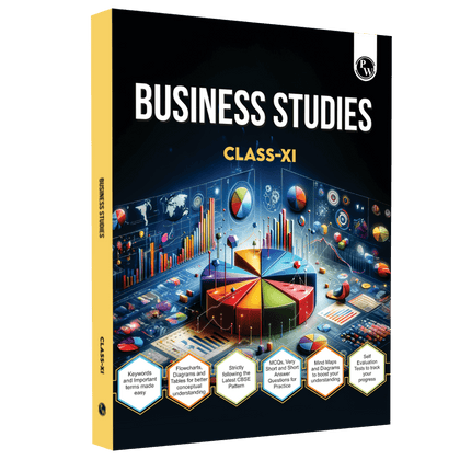 CBSE Class 11 Business Studies Chapter-wise Textbook l 500+ MCQs and Practice Questions with Detailed Solutions and Flowcharts For 2025 Exam