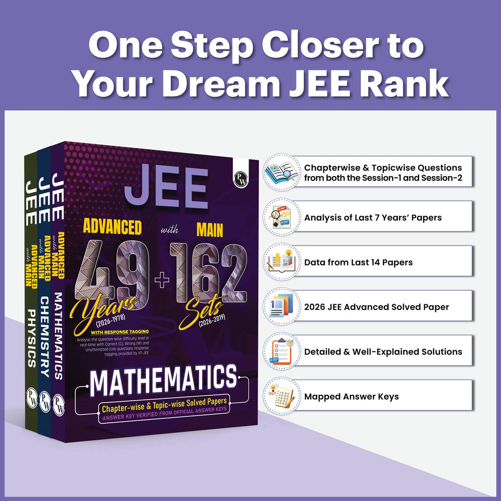 PW JEE Advanced 49 Years (2026-1978) with JEE Main 162 Sets PYQs (2026-2019) combo | Chapterwise and Topicwise Solved Papers For JEE Main & Advanced 2027 Exams