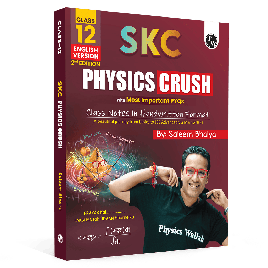 SKC Physics Crush Class 12 Handwritten Format Notes (Second Edition) By Saleem Sir For JEE and NEET Exams | English Medium From Basic to JEE Advanced via JEE/NEET