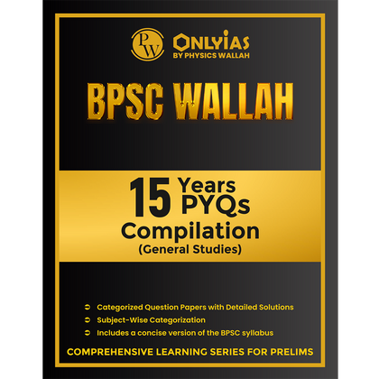 ONLYIAS BPSC WALLAH 15 Years PYQs Compilation General Studies For Civil Services Exam 2025 | Comprehensive Learning Series For Prelims | Subject-wise Categorization