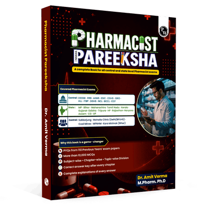 Pharmacist Pareeksha By Dr. Amit Verma | PYQs from 110 Previous Years’ Exams Papers, Subjectwise, Chapterwise & Topicwise 10,000+ MCQs With Detailed Explanations