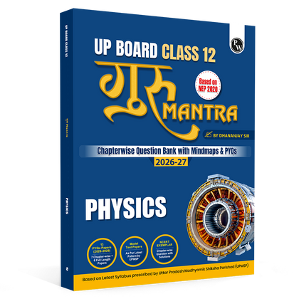 UP Board Class 12 Question Bank Physics Guru Mantra By Dhananjay Sir For 2026-27 Exam | NEP 2020 | Chapter-wise Mind Maps with Previous Year Questions, NCERT Exemplar & Model Papers