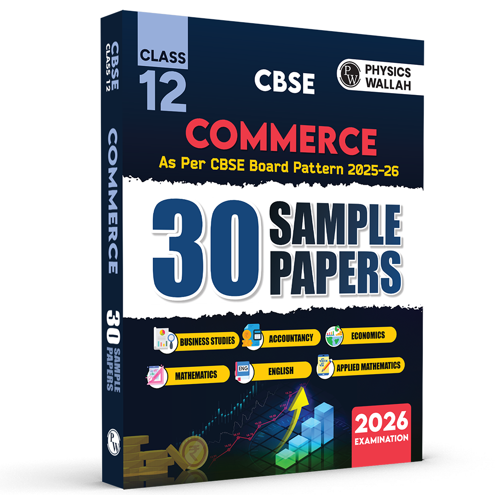 PW CBSE Class 12 Commerce Stream Combined 30 Sample Papers For 2025-2026 Board Exams l Business Studies, Accountancy, Economics, Mathematics, English, Applied Maths