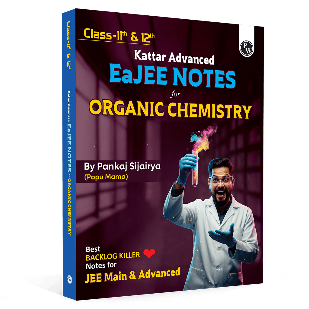Class 11 & 12 Kattar Advanced EaJEE Handwritten Notes For Organic Chemistry By Pankaj Sijairya Sir For JEE Main & Advanced Exams | Complete Theory, PYQ with Detailed Solutions