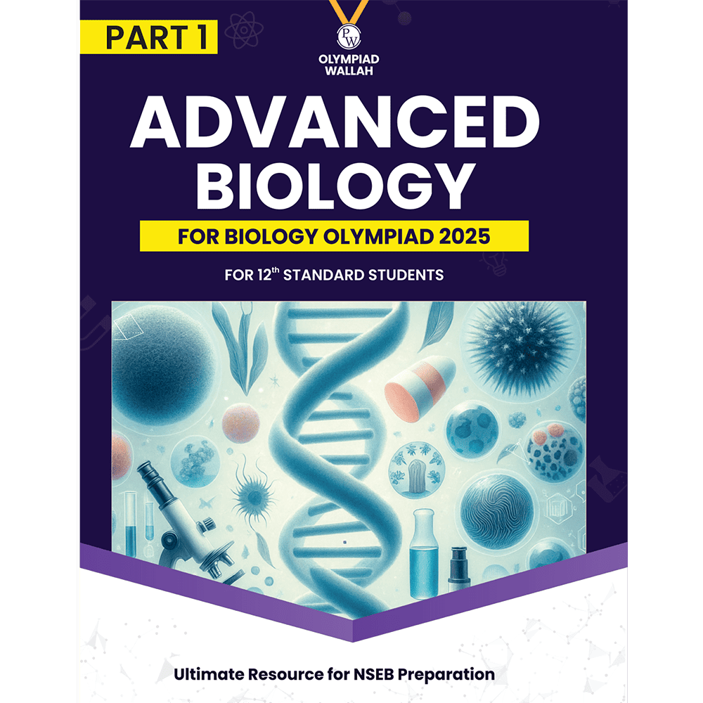 Olympiad Wallah NSEB Class 12 Advanced Biology (Part 1) For Biology Olympiad 2025 | Practice Questions, PYQ, Detailed Solutions | Ideal For INBO & IBO