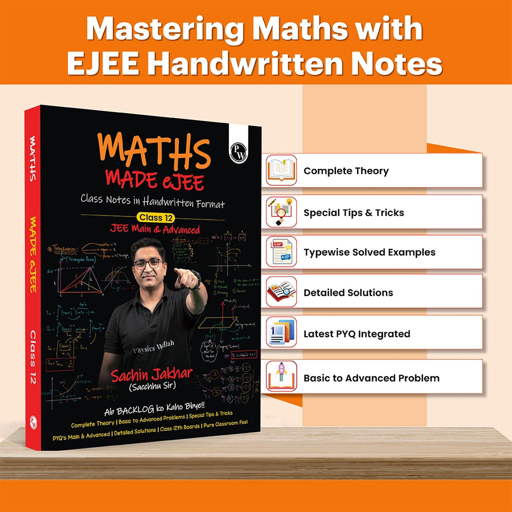 PW Maths Made EJEE Class 12 Handwritten Notes By Sachin Jakhar For JEE Main & Advanced Exams | Complete Theory, PYQ with Detailed Solutions