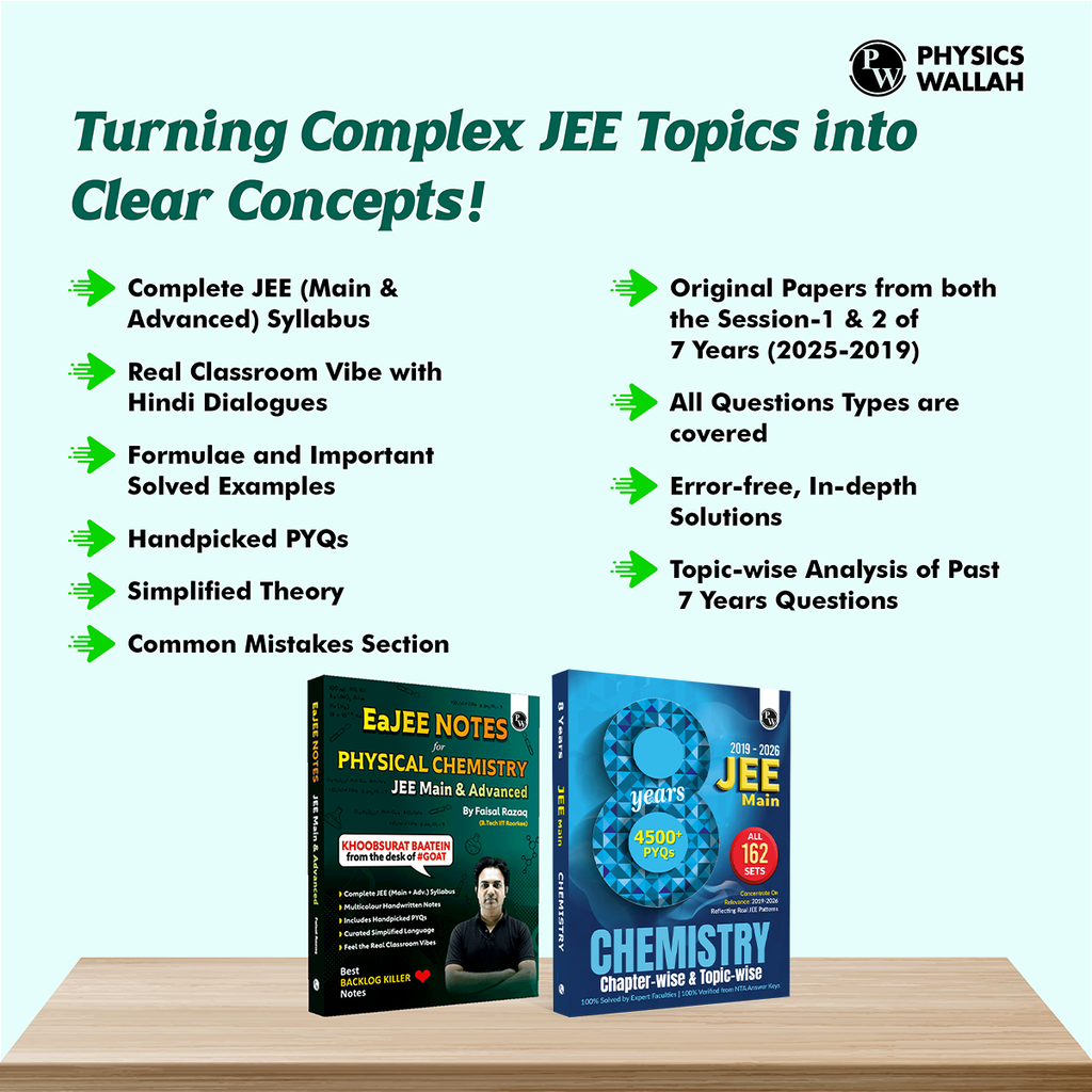 EaJEE Handwritten Notes For Physical Chemistry By Faisal Razaq & JEE Main 8 Years All 162 Shifts Online Previous Years Solved Papers Chapterwise & Topicwise PYQs Combo Set of 2