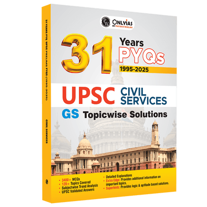 ONLYIAS UPSC 31 Years PYQs (2025-1995) GS Topicwise Solutions For Civil Services | Includes 3400+ MCQs, 120+ Topics Covered, Detailed Explanations, Extra Edge & Superhints