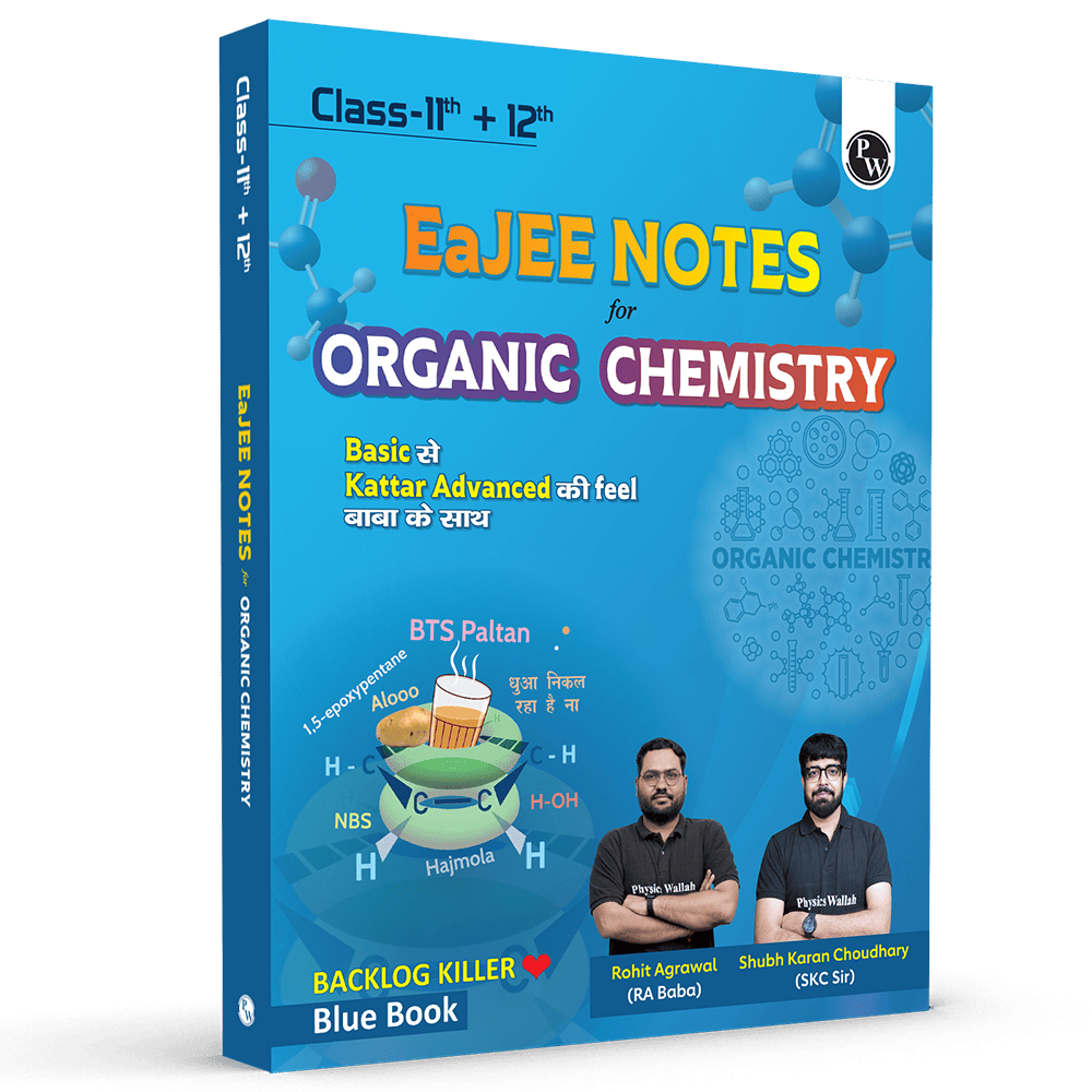 EaJEE Handwritten Notes For Organic Chemistry By Rohit Sir & SKC Sir For JEE Main & Advanced | Chapterwise and Topicwise Notes | Handpicked Practice Questions & PYQs