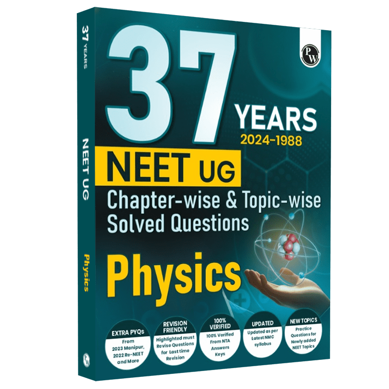 37 Years NEET Previous Year Solved Question Papers Physics PYQs Chapterwise Topicwise Solutions For NEET Exam 2025 with Newly Added Topics