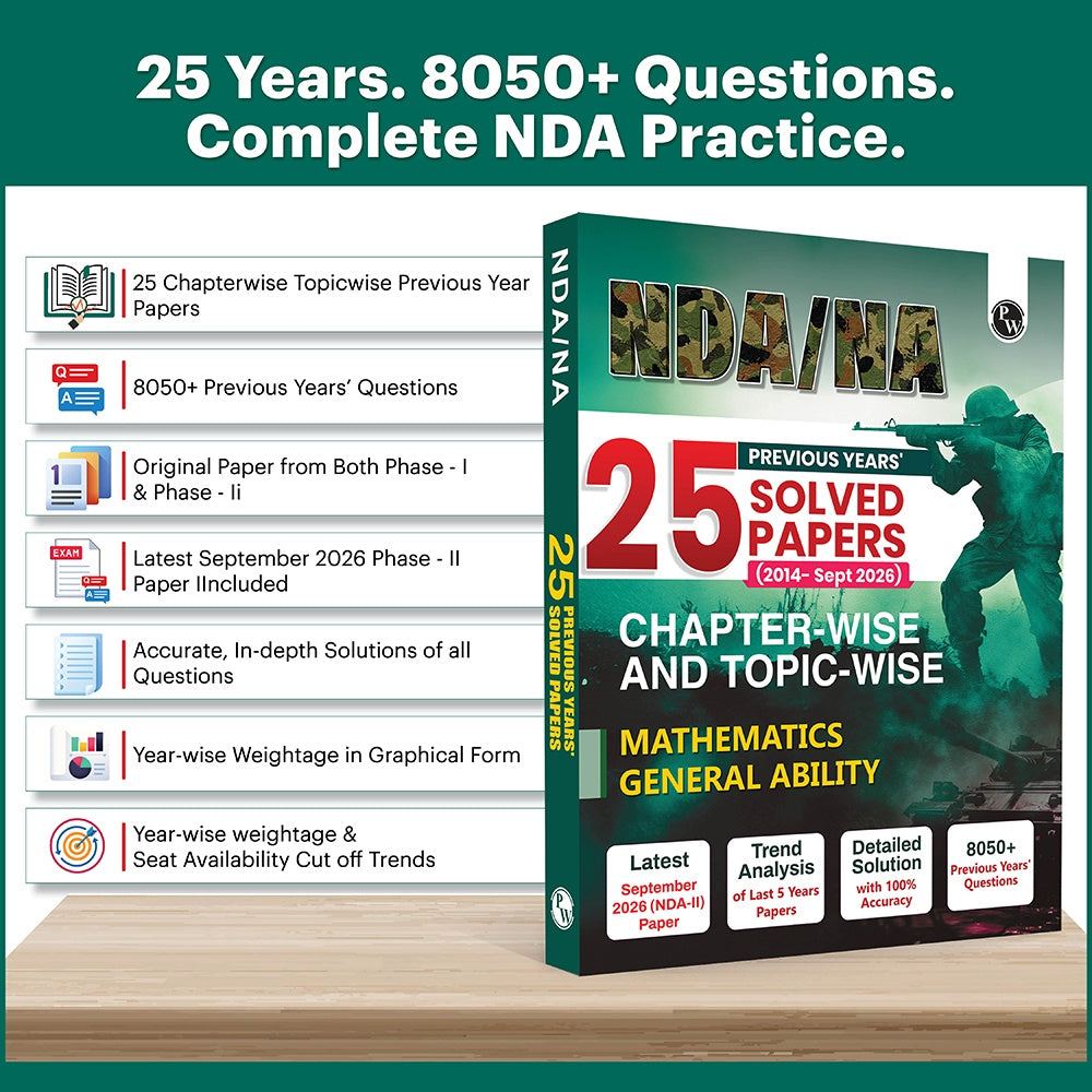 NDA/NA National Defence Academy & Naval Academy 25 Previous Years Solved Papers (2014 - Sept 2026) Chapterwise & Topicwise 8050+ PYQs l Maths & General Ability For 2027 Exam