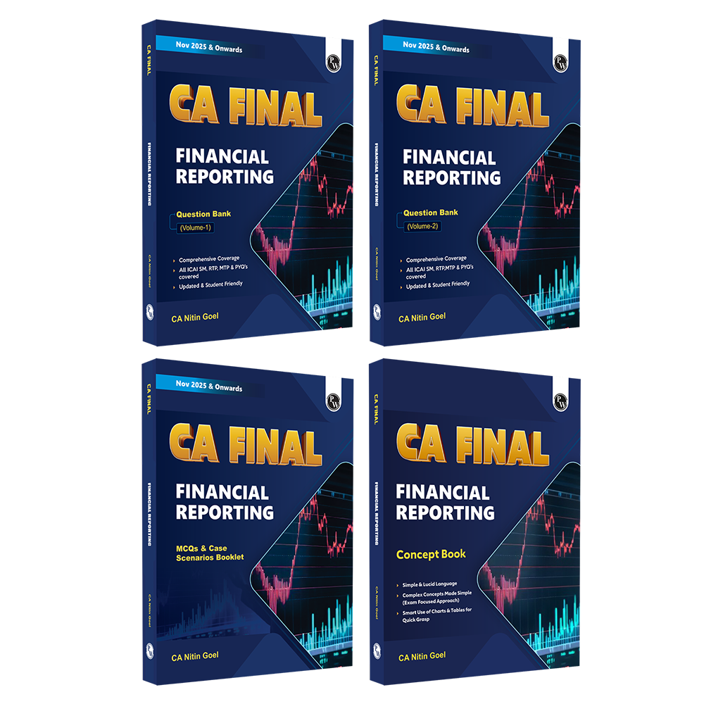 "PW CA Final Financial Reporting Combo of 4 Books- Question Bank Vol 1 & 2, Concept Book, MCQs & Case Scenarios Booklet By CA Nitin Goel For November 2026 & Onwards "