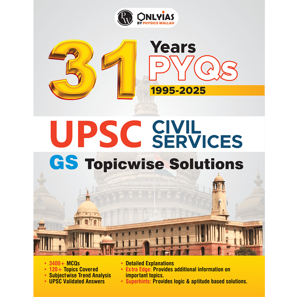 PW ONLYIAS UPSC PYQs  31 Years (2025-1995) GS Topicwise Solutions For Civil Services | Includes 3400+ MCQs, 120+ Topics Covered, Detailed Explanations, Extra Edge & Superhints
