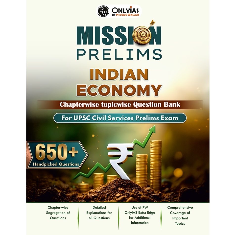 UPSC Mission Prelims Indian Economy Chapterwise Topicwise Question Bank | 650+ Handpicked Questions & Important Topics Covered with Detailed Explanation