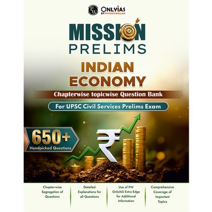 UPSC Mission Prelims Indian Economy Chapterwise Topicwise Question Bank | 650+ Handpicked Questions & Important Topics Covered with Detailed Explanation