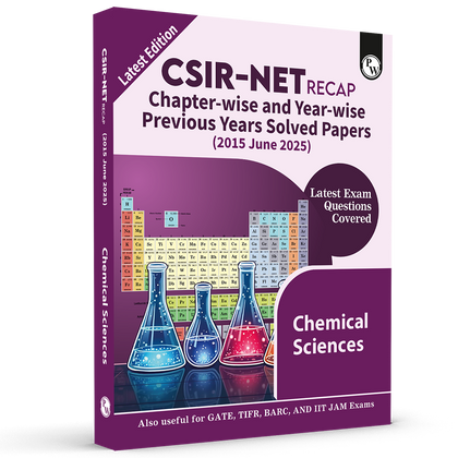 CSIR - NET Recap Chemical Sciences Chapterwise & Yearwise Previous Years Solved Papers (2025-2015) PYQ Latest June 2025 Exam Questions Covered l GATE, TIFR, BARC, and IIT JAM Exams