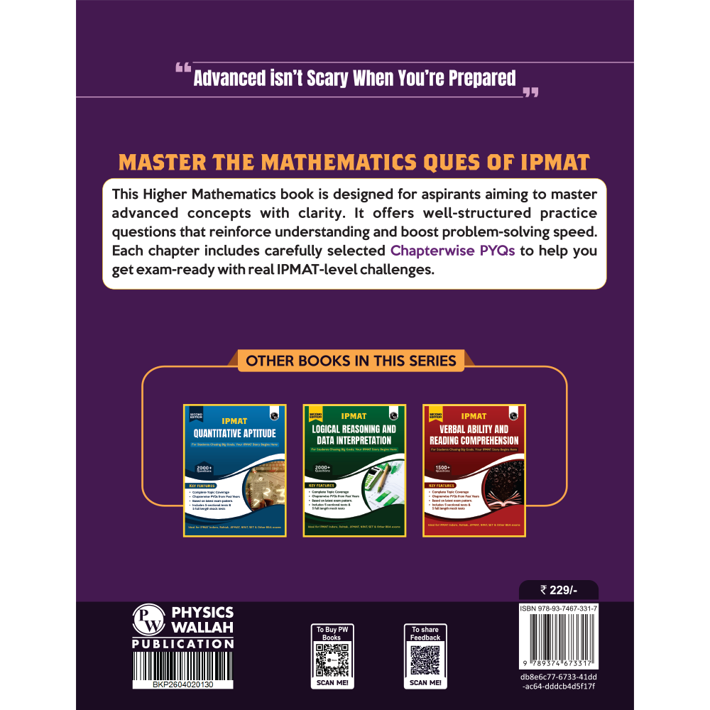 PW IPMAT Higher Mathematics Book | Topicwise Coverage | Chapterwise PYQs | 400+ Questions | 5 Sectional Tests & 5 Full Mock Tests For IPMAT, JIPMAT, NPAT, SET & Other BBA Exams