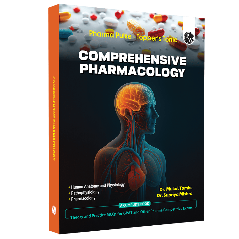 PW Pharma Pulse – Topper’s Tonic Comprehensive Pharmacology By Dr. Mukul Tambe & Dr. Supriya Mishra | Theory and Practice MCQs for GPAT and Other Pharma Competitive Exam