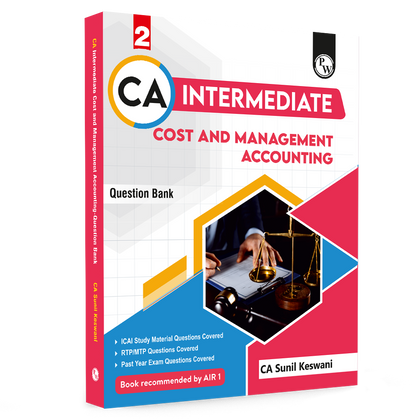 CA Intermediate Cost & Management Accounting Question Bank By CA Sunil Keswani | ICAI Aligned Content, RTP/MTP Questions, PYQs, Detailed Solutions, Latest Syllabus For Jan 2027 Exams