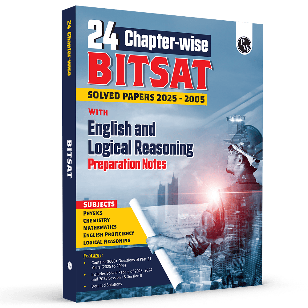 24 Chapterwise BITSAT Previous Solved Papers (2025-2005) with English and Logical Reasoning Preparation Notes | 21 Years PYQs | Physics, Chemistry & Mathematics For 2026 Exams