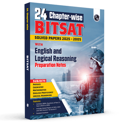 24 Chapterwise BITSAT Previous Solved Papers (2025-2005) with English and Logical Reasoning Preparation Notes | 21 Years PYQs | Physics, Chemistry & Mathematics For 2026 Exams