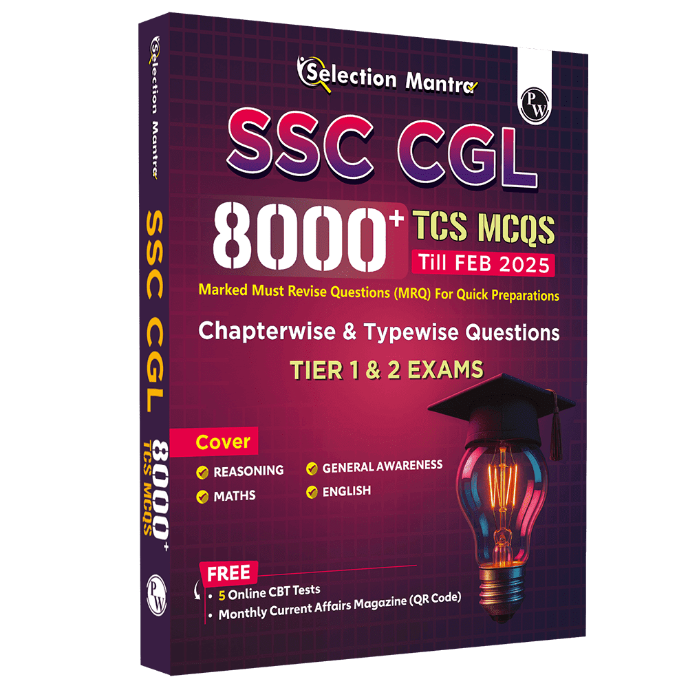 Selection Mantra For SSC CGL Tier 1 & 2 Exams 8000+ TCS MCQs Till Feb 2025 l Chapterwise & Typewise Questions | Reasoning, General Awareness, Maths, English & 5 Online CBT Tests