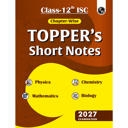 PW ISC Class 12 Chapter-Wise Toppers Short Notes For 2027 Exams | Physics, Chemistry, Biology, & Maths | Latest ISC Pattern Aligned