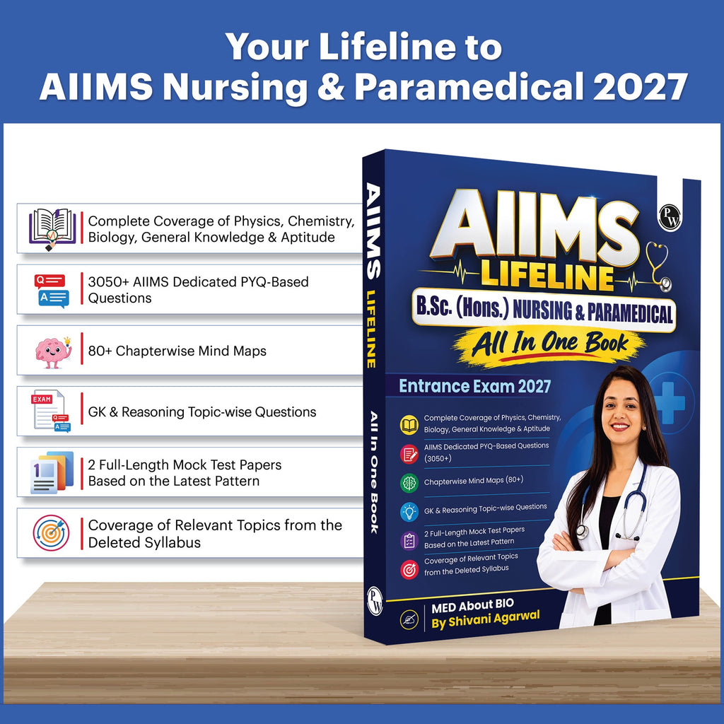 AIIMS Lifeline B.Sc Hons. Nursing & Paramedical Entrance Exam 2027 By Shivani Agarwal | All In One Book | Complete coverage of Physics, Chemistry, Biology, General Knowledge & Aptitude