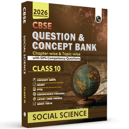 PW CBSE Question & Concept Bank (QCB) Class 10 Social Science Chapter-wise and Topic-wise Solved Questions For 2026 Exams with 50% Competency Based Question