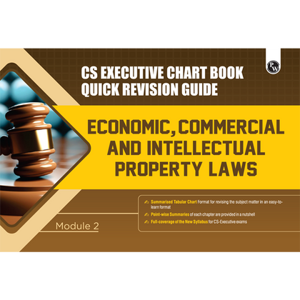 CS Executive Chart Books Quick Revision Guide Economic, Commercial and Intellectual Property Laws (Module 2)
