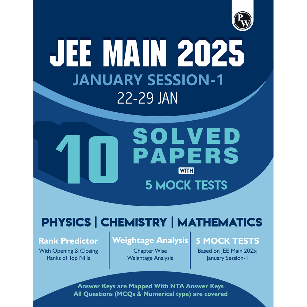 JEE MAIN 2025 January Session 1 (22 -29 Jan) 10 Solved Paper with 5 Mock Test As Per Session 1 Paper l With Rank Predictor and Weightage Analysis