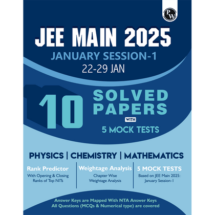 JEE MAIN 2025 January Session 1 (22 -29 Jan) 10 Solved Paper with 5 Mock Test As Per Session 1 Paper l With Rank Predictor and Weightage Analysis