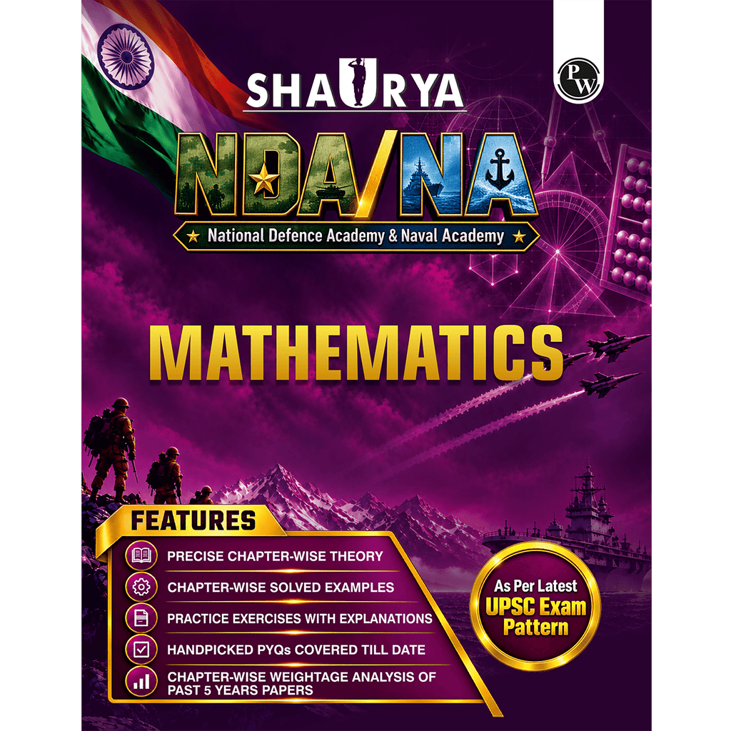 Shaurya NDA Book 2027 – NDA/NA Mathematics | Latest 2026 Solved Paper | Chapterwise Theory, Solved Examples, Practice Exercises | For National Defence Academy & Naval Academy