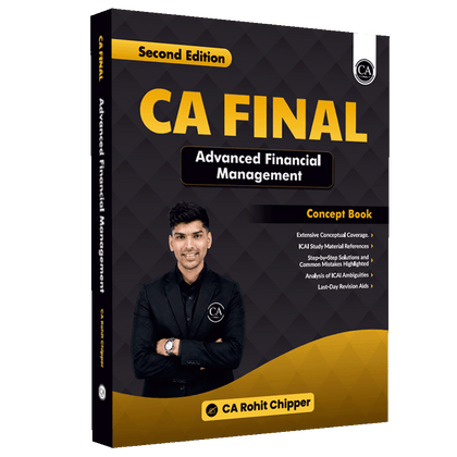 CA Final Advanced Financial Management Concept Book By CA Rohit Chipper For May 2027 Exams | Extensive Conceptual ICAI SM Coverage with Quick Revision