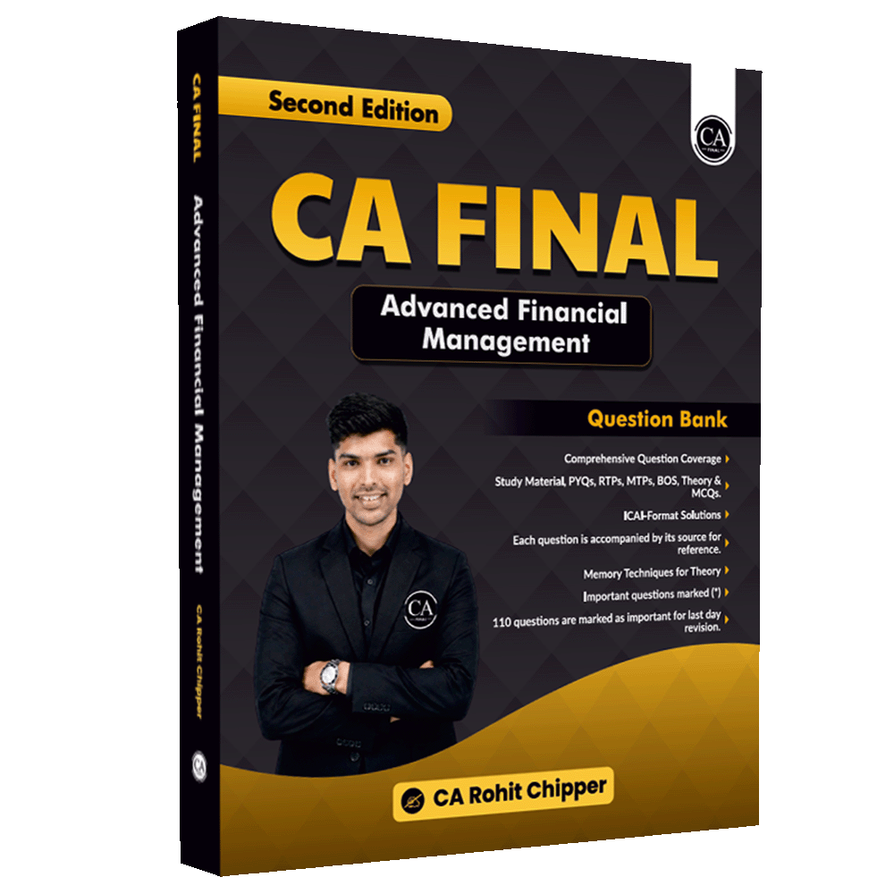 CA Final Advanced Financial Management Question Bank By CA Rohit Chipper For May 2027 Exams | Extensive Conceptual All ICAI SM, RTP, MTP & PYQs Covered with Quick Revision
