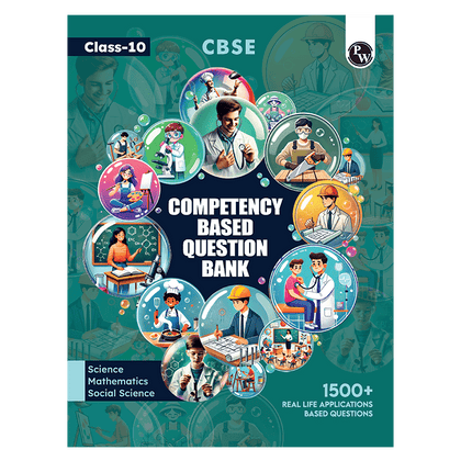 CBSE Class 10 Competency Based Question Bank For Board Exam l Science, Mathematics, Social Science | 1500+ Real Life Applications Based Questions| Aligned with Latest CBSE SQP 2024-25