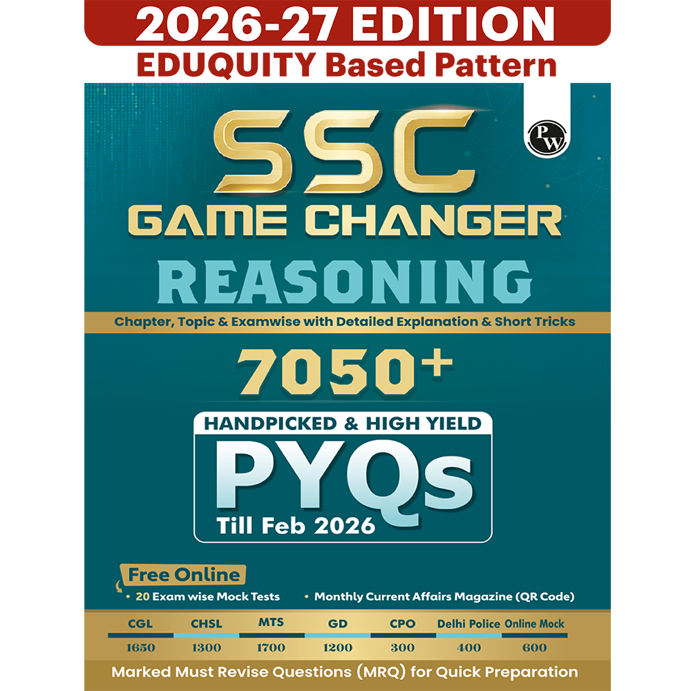 PW SSC Game Changer Reasoning PYQ 7050+ For 2026 Exams | Chapter, Topic & Exam-wise Previous Year Solved Questions | For CGL, CHSL, MTS, CPO, GD, Delhi Police, Steno